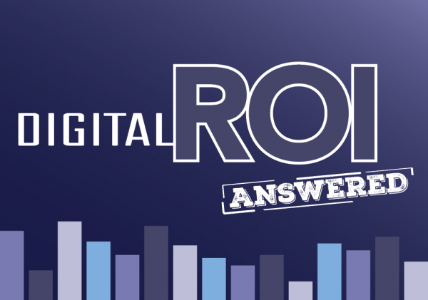 Webinar: Digital ROI: Answering Your Questions!